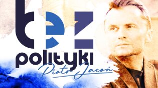 Piotr Jacoń. Bez polityki